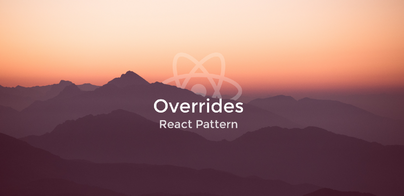 Overrides React Pattern